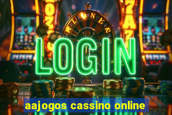 aajogos cassino online